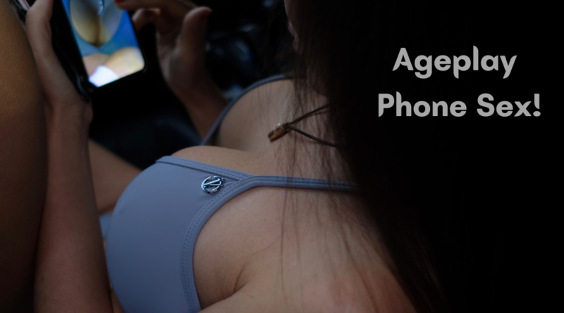 Ageplay Phone Sex