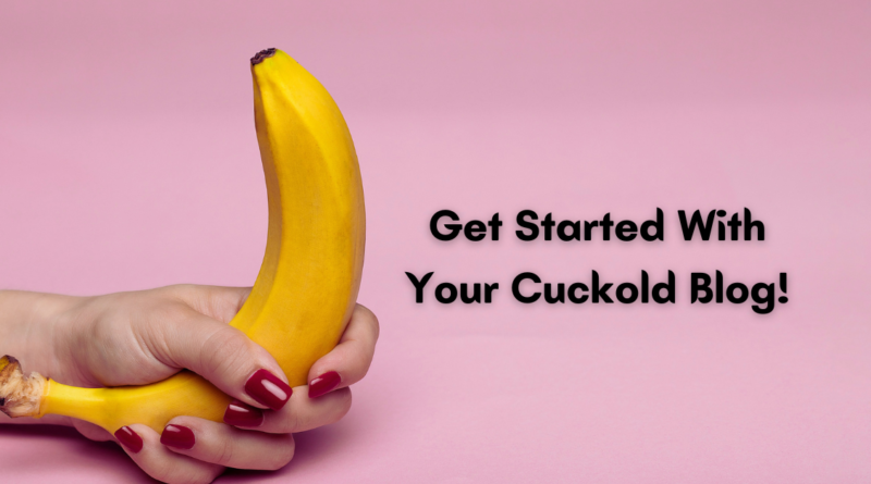 Cuckold Blog